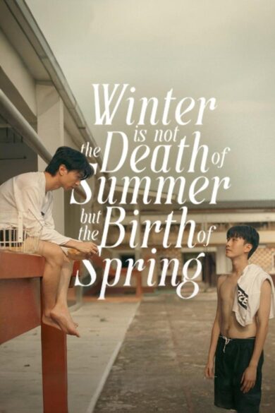 Winter Is Not the Death of Summer but the Birth of Spring (2024)