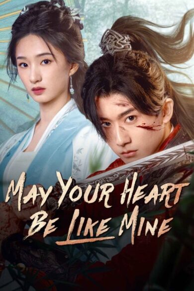 May Your Heart Be Like Mine (2025)